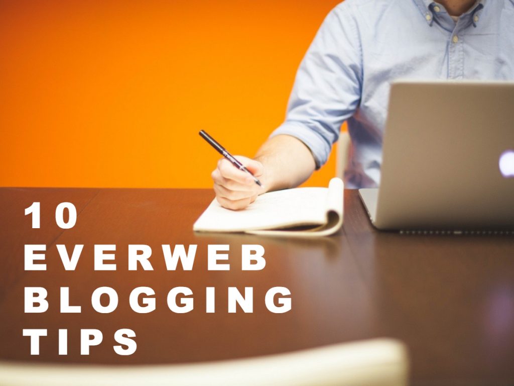 10 EverWeb Blogging Tips