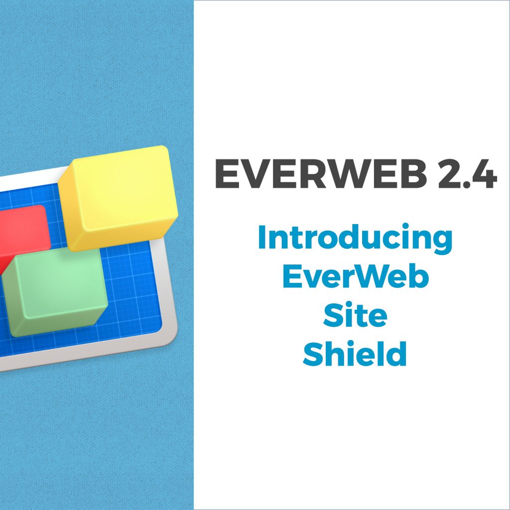 EverWeb 2.4 introducing EverWeb Site Shield Add-On