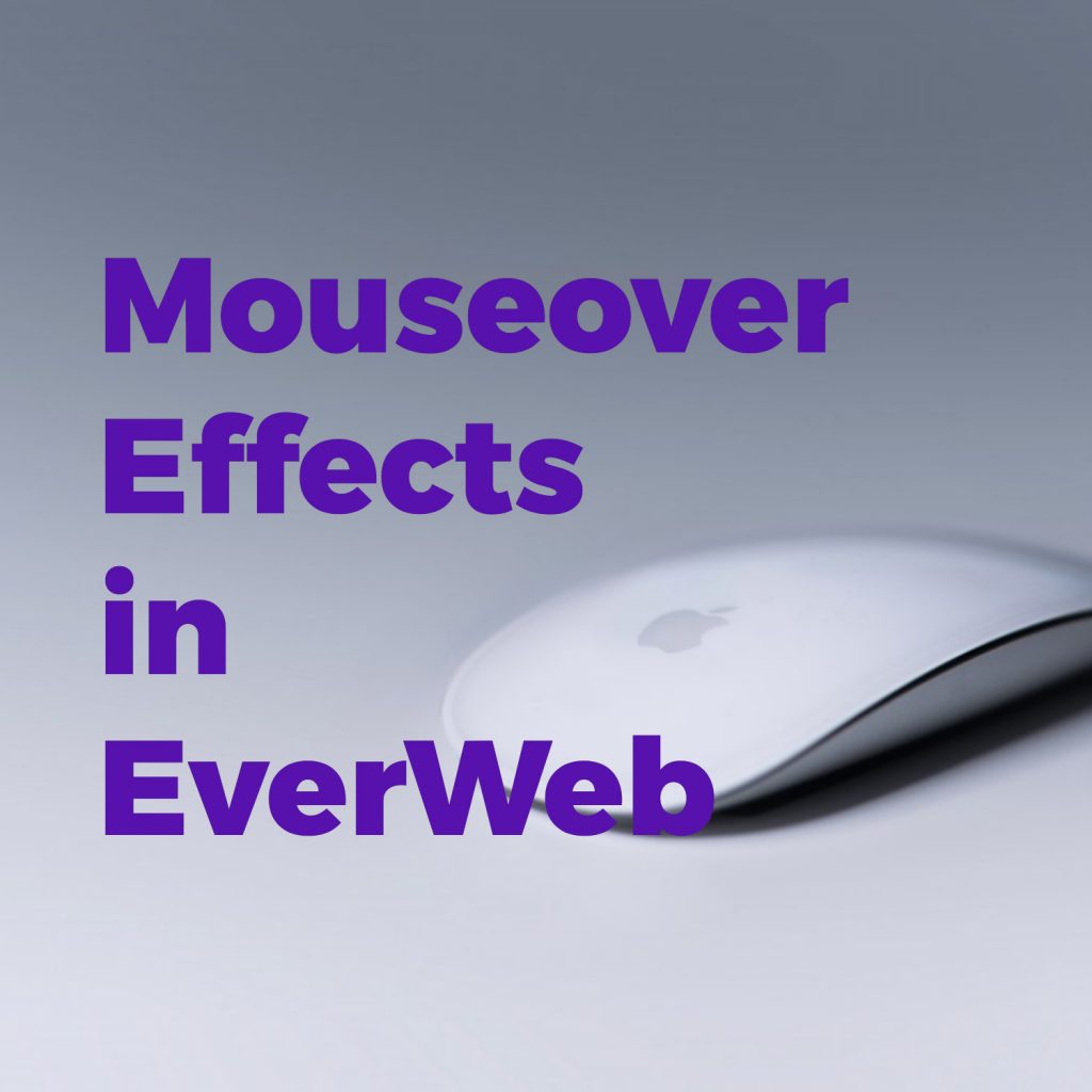 Creating Mouse Over Effects in EverWeb