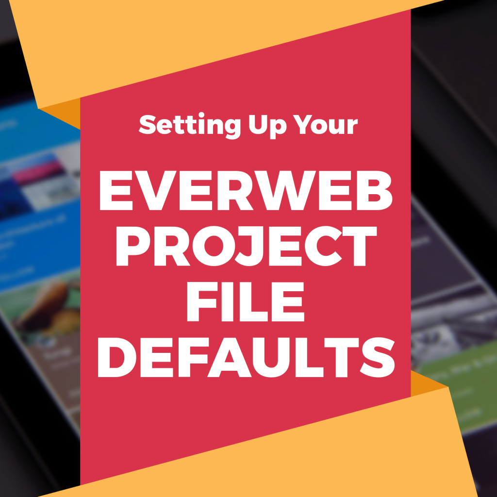 EverWeb Project File Defaults